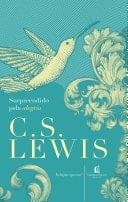 Surpreendido pela alegria - C.S. Lewis · 2021