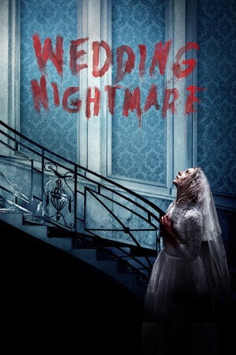 Wedding Nightmare - Matt Bettinelli-Olpin · 2019