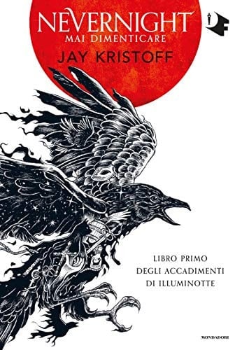 Mai dimenticare. Nevernight (Libro primo degli accadimenti di Illuminotte) - Jay Kristoff · 2019