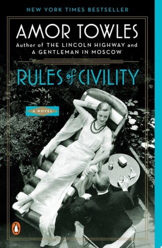 Rules of Civility A Novel - Amor Towles · 2012