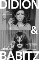 Didion & Babitz A Belletrist Book Club pick - Lili Anolik · 2024
