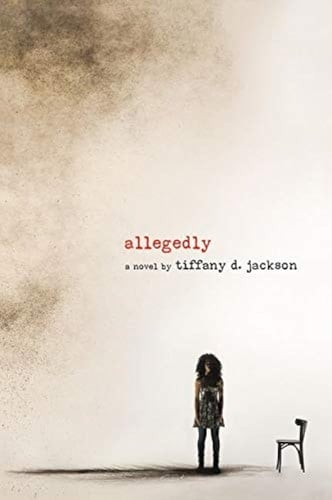 Allegedly - Tiffany D. Jackson · 2018