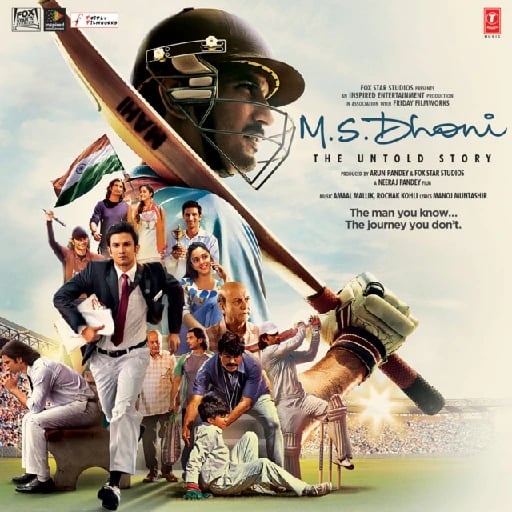 M.S. Dhoni: The Untold Story - Neeraj Pandey · 2016