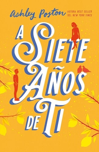 A siete a帽os de ti - Ashley Poston 路 2025