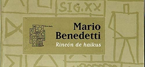 Rincón de Haikus - Mario Benedetti • 1999