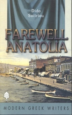 Farewell Anatolia (Modern Greek Writers) - Dido Soteriou · 2001