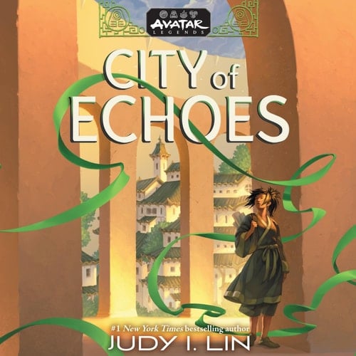 Avatar Legends: City of Echoes (Avatar Legends) - Judy I. Lin · 2025