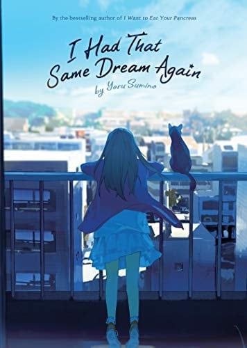 I Had That Same Dream Again (Light Novel) - Yoru Sumino · 2020
