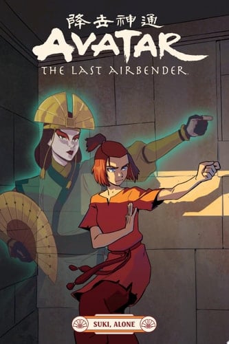 Avatar: The Last Airbender--Suki, Alone - Faith Erin Hicks · 2021
