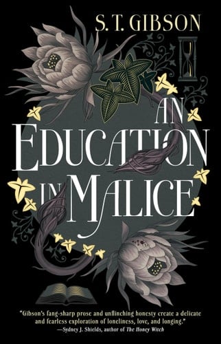 An Education in Malice - S. T. Gibson
