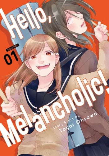 Hello, Melancholic! Vol. 1 - Yayoi Ohsawa · 2022
