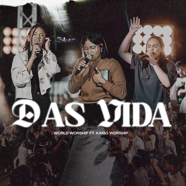 Das Vida - Track 路 World Worship, Kairo Worship