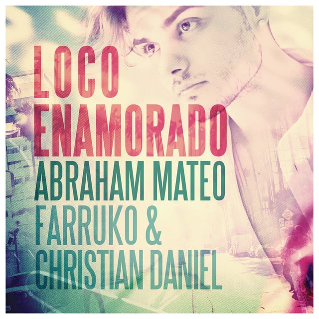 Loco Enamorado - Track 路 Abraham Mateo, Farruko, Christian Daniel