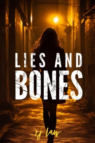 LIES AND BONES: Detective Tracy Sterling Mystery Thriller - RJ Law · 2023