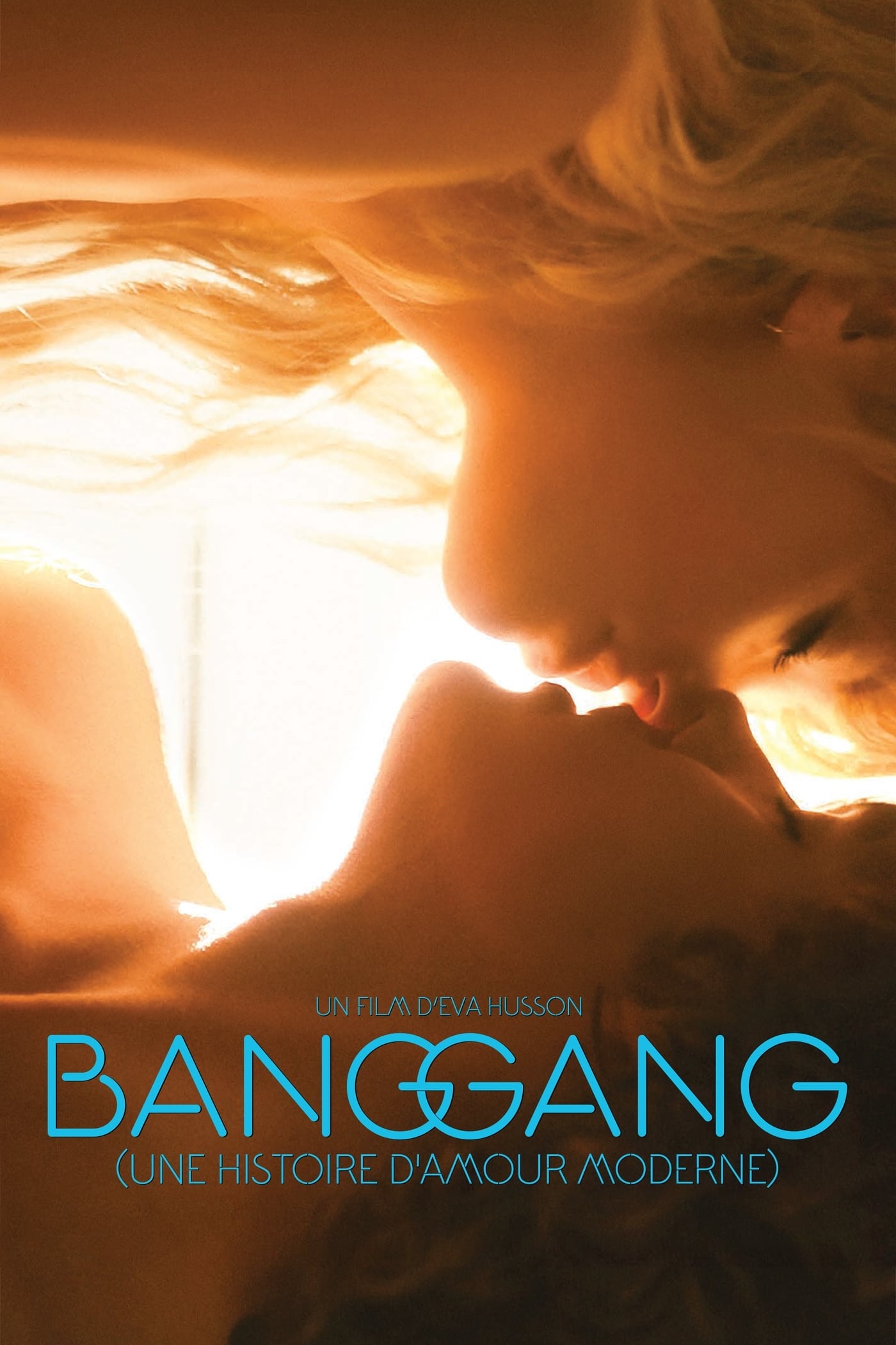 Bang Gang (une histoire d'amour moderne) - Eva Husson · 2015