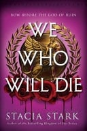 We Who Will Die - Stacia Stark · 2026