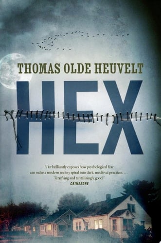 HEX - Thomas Olde Heuvelt • 2016