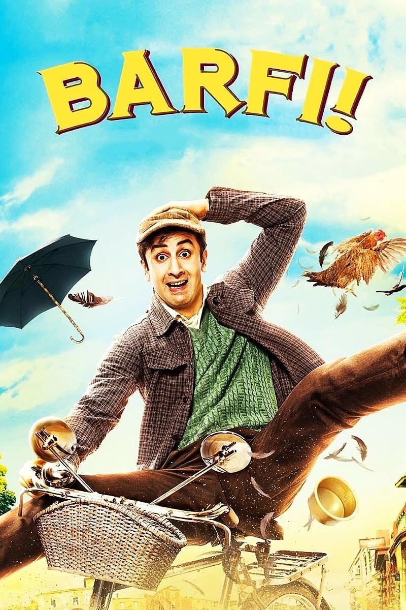 Barfi! - Anurag Basu · 2012