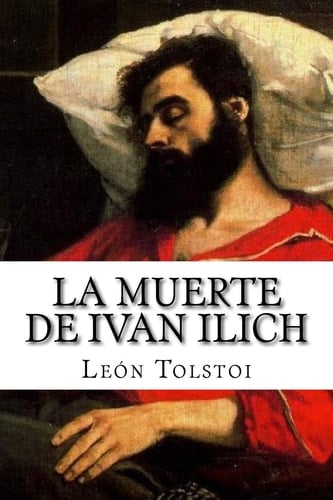 La Muerte de Ivan Ilich - León Tolstoi · 2017