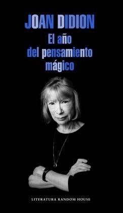 Ano Del Pensamiento Magico, El - JOAN DIDION · 2015