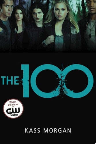 The 100 - Kass Morgan · 2013