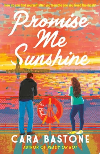 Promise Me Sunshine A Novel - Cara Bastone · 2025