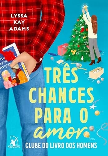 Três chances para o amor (Clube do livro dos homens – Livro 5) - Lyssa Kay Adams • 2019
