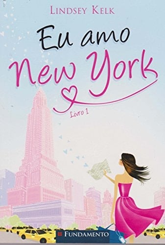 Eu Amo New York (Em Portugues do Brasil) - Lindsey Kelk • 2013