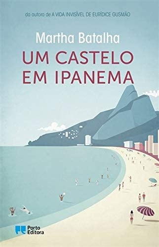 Um castelo em Ipanema (Portuguese Edition) - Martha Batalha • 2020