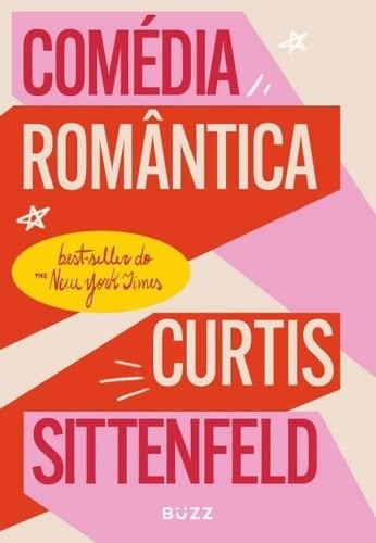 COMÉDIA ROMÂNTICA - Curtis Sittenfeld • 2023