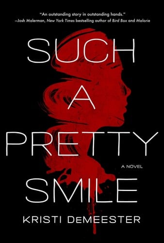 Such a Pretty Smile A Novel - Kristi DeMeester · 2022