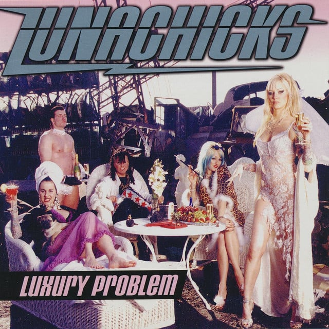 Luxury Problem - Song · Lunachicks