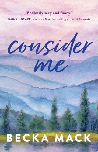 Consider Me - Becka Mack · 2023