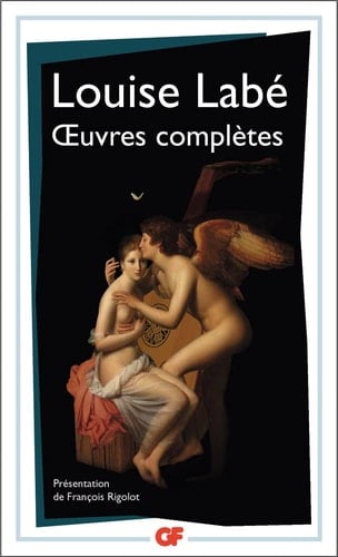 Oeuvres complètes - Louise Labé
poésie • féminisme • Renaissance