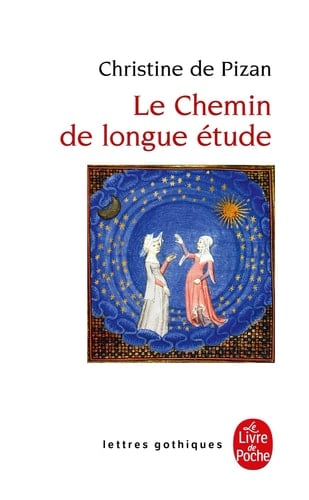 Le chemin de longue étude - Christine (de Pisan) · 1402
féminisme • Moyen Âge • poésie • politique