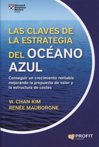 Las claves de la Estrategia del Océano Azul - W. Chan Kim • 2017