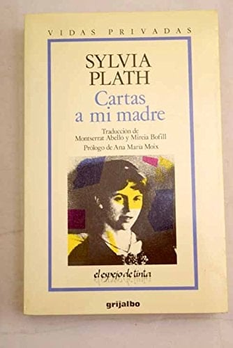 Cartas a mi madre - Sylvia Plath, Aurelia Schober Plath · 1989