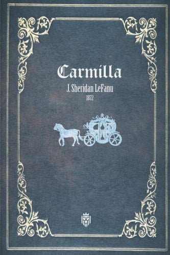 Carmilla - Joseph Sheridan Le Fanu · 2020