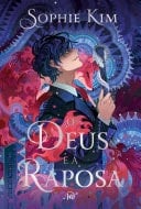 O deus e a raposa – A romantasia para fãs de doramas - Sophie Kim · 2024