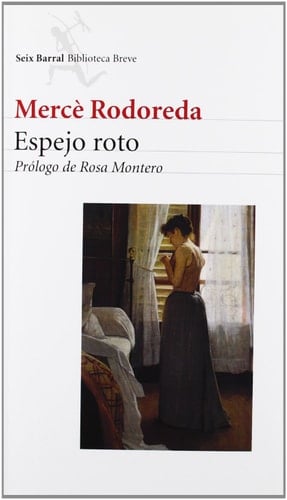 espejo roto. - Merce Rodoreda · 2002