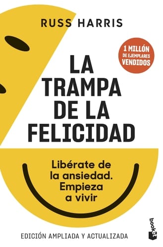la trampa de la felicidad. - Russ Harris · 2023