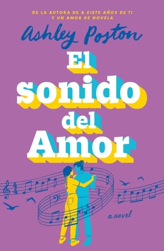 el sonido del amor. - Ashley Poston · 2025