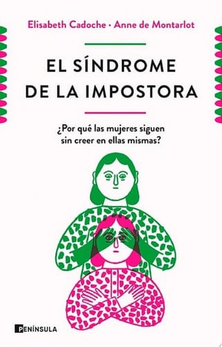 el síndrome de la impostora. - Elisabeth Cadoche y Anne de Montarlot, María Eugenia Santa Coloma · 2021