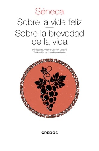 sobre la vida feliz · sobre la brevedad de la vida. - Lucio Anneo Séneca · 2020