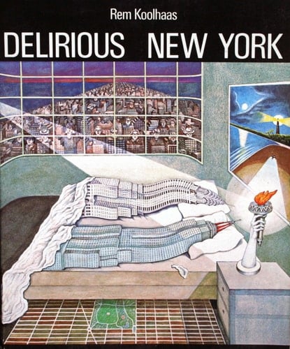 delirious new york. - Rem Koolhaas · 1980