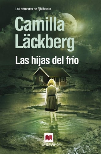 Las Hijas del Frio - Camilla Läckberg · 2009