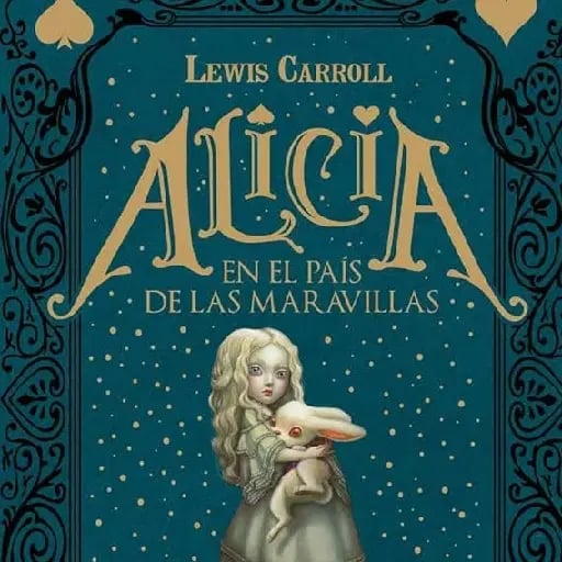 Alicia en el País de las Maravillas Lewis Carroll - Lewis Carroll • 2016