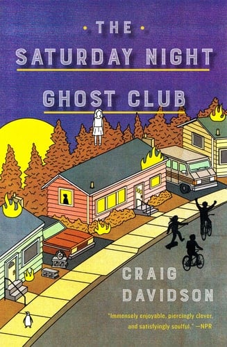 The Saturday Night Ghost Club A Novel - Craig Davidson · 2019