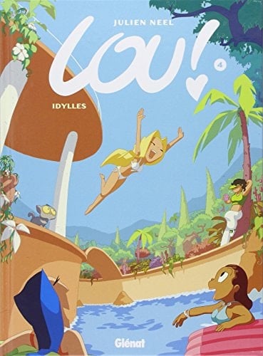 Lou ! - Tome 04: Idylles - Julien Neel · 2007