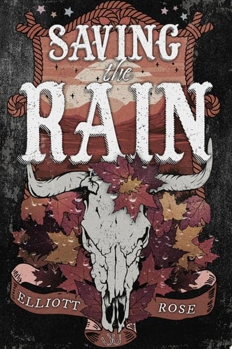 Saving the Rain - Elliott Rose · 2025